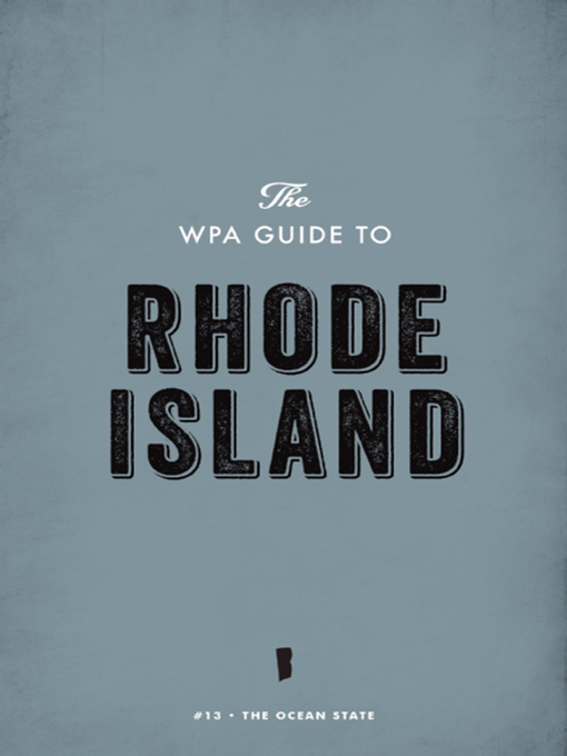 Title details for The WPA Guide to Rhode Island by Federal Writers' Project - Available